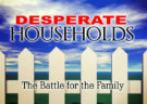 Desperate Households
