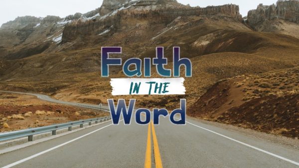 Faith in the Word Part 2 Image
