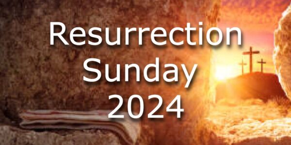Resurrection Sunday 2024 